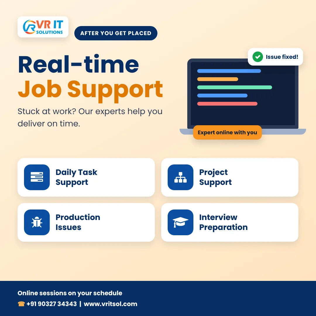 Real-time job support from VR IT Solutions experts: daily task support, project support, production issues and interview preparation
